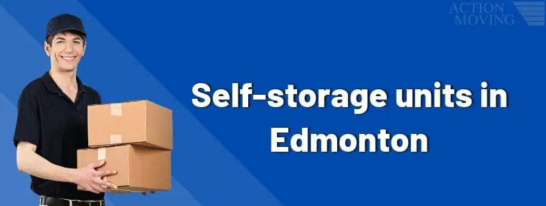Self Storage Units in Edmonton with man holding moving boxes